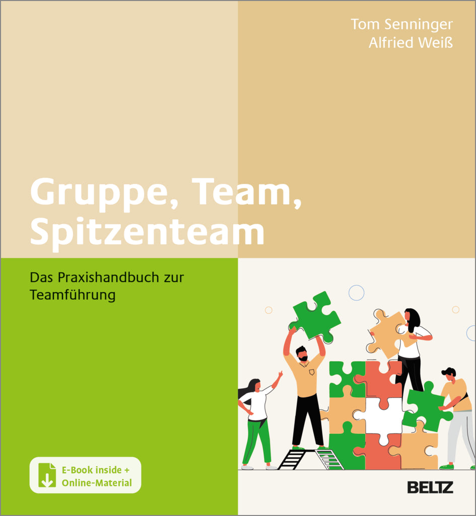 "Gruppe, Team, Spitzenteam" - Das Praxishandbuch zur Teamführung von Tom Senninger und Alfried Weiß erschienen über den Beltz Verlag